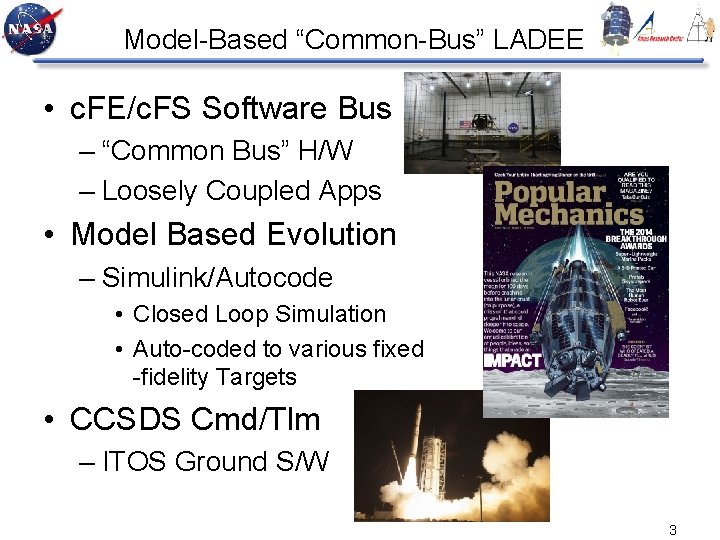 Model-Based “Common-Bus” LADEE • c. FE/c. FS Software Bus – “Common Bus” H/W –