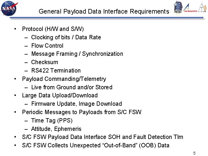 General Payload Data Interface Requirements • Protocol (H/W and S/W) – Clocking of bits