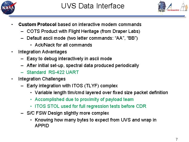 UVS Data Interface • • • Custom Protocol based on interactive modem commands –
