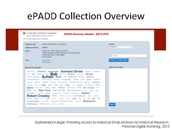 e. PADD Collection Overview Sudheendra Hangal, Providing Access to Historical Email Archives for Historical