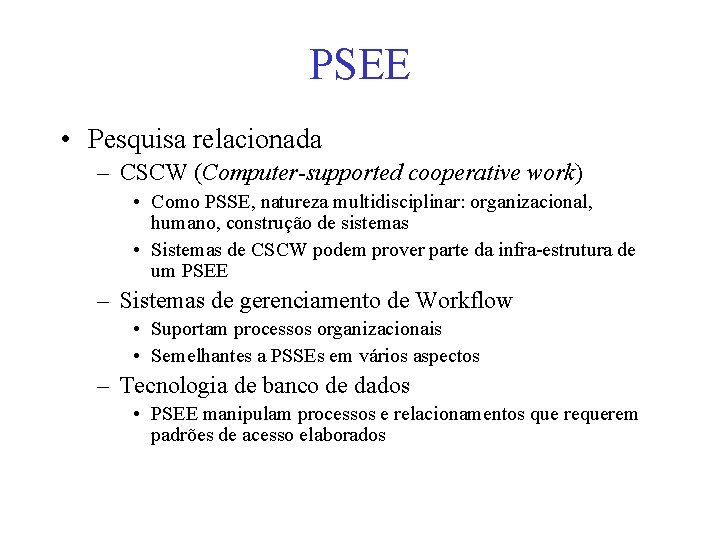Psee Software Processos conceitos modelos ciclo de vida ambientes PSEE