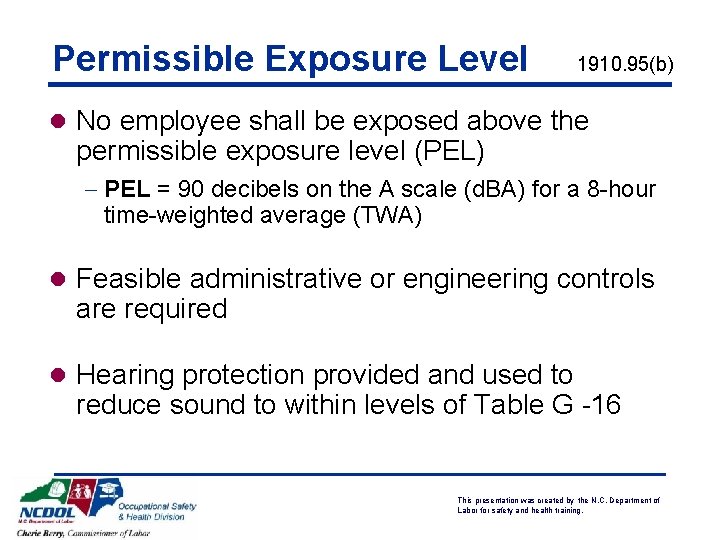 Permissible Exposure Level 1910. 95(b) l No employee shall be exposed above the permissible Permissible Exposure Level 1910. 95(b) l No employee shall be exposed above the permissible