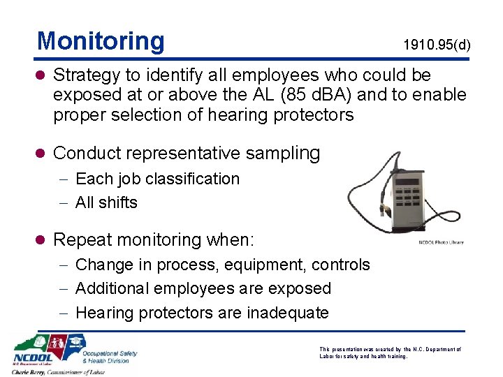Monitoring 1910. 95(d) l Strategy to identify all employees who could be exposed at Monitoring 1910. 95(d) l Strategy to identify all employees who could be exposed at