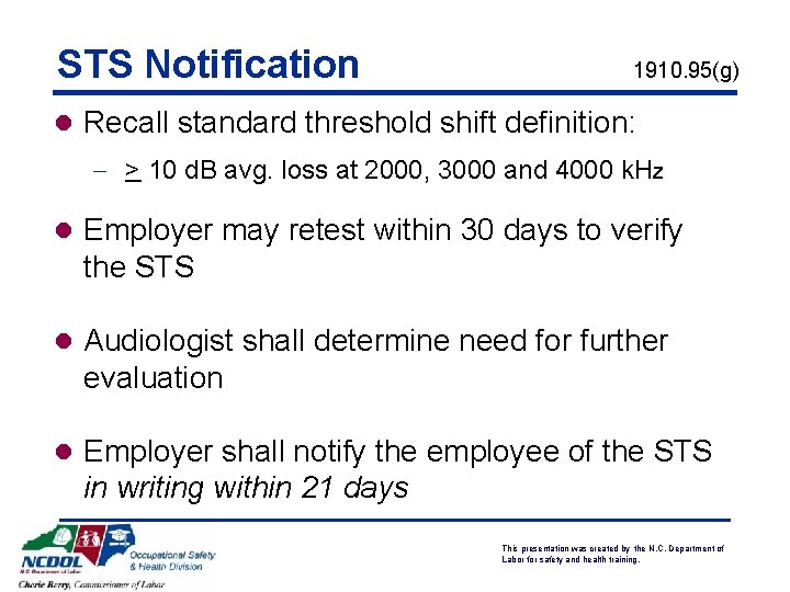 STS Notification 1910. 95(g) l Recall standard threshold shift definition: - > 10 d. STS Notification 1910. 95(g) l Recall standard threshold shift definition: - > 10 d.