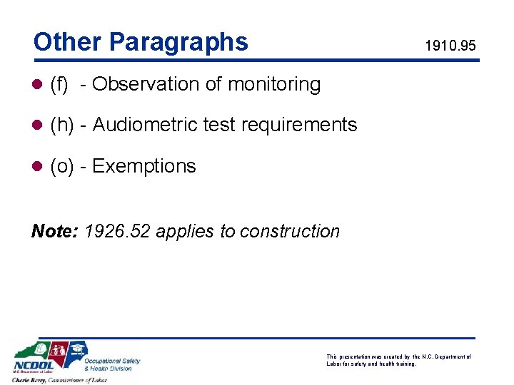 Other Paragraphs 1910. 95 l (f) - Observation of monitoring l (h) - Audiometric Other Paragraphs 1910. 95 l (f) - Observation of monitoring l (h) - Audiometric