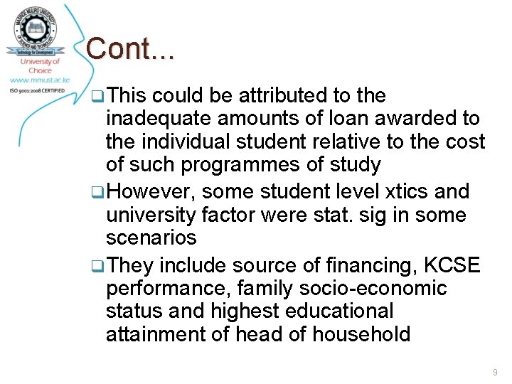 Cont. . . q. This could be attributed to the inadequate amounts of loan