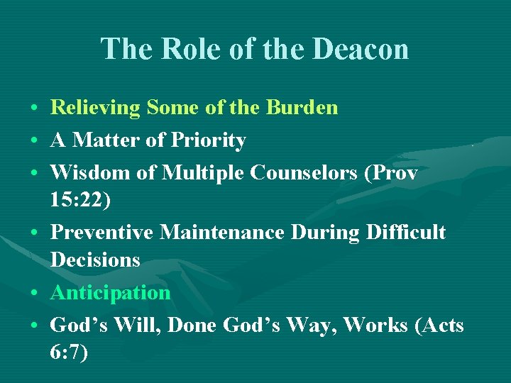 The Role of the Deacon • Relieving Some of the Burden • A Matter