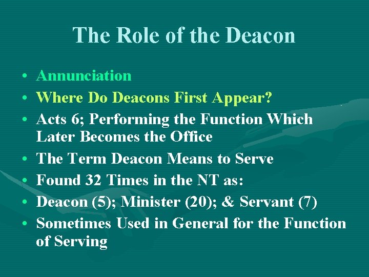 The Role of the Deacon • • Annunciation Where Do Deacons First Appear? Acts