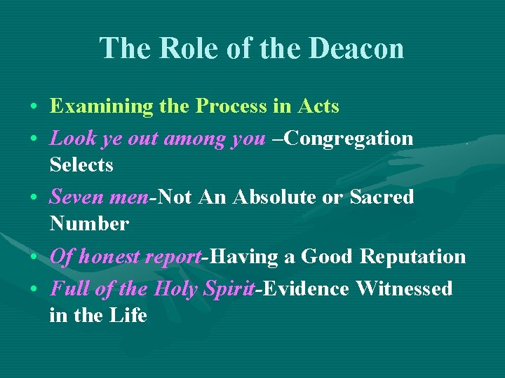 The Role of the Deacon • Examining the Process in Acts • Look ye
