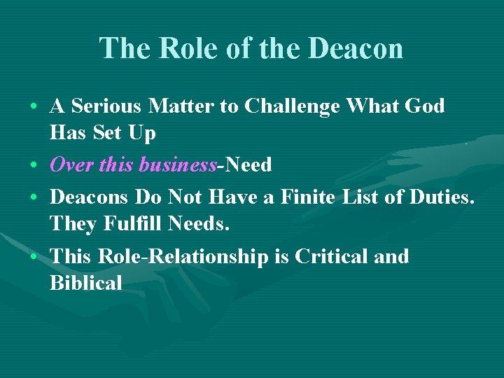 The Role of the Deacon • A Serious Matter to Challenge What God Has