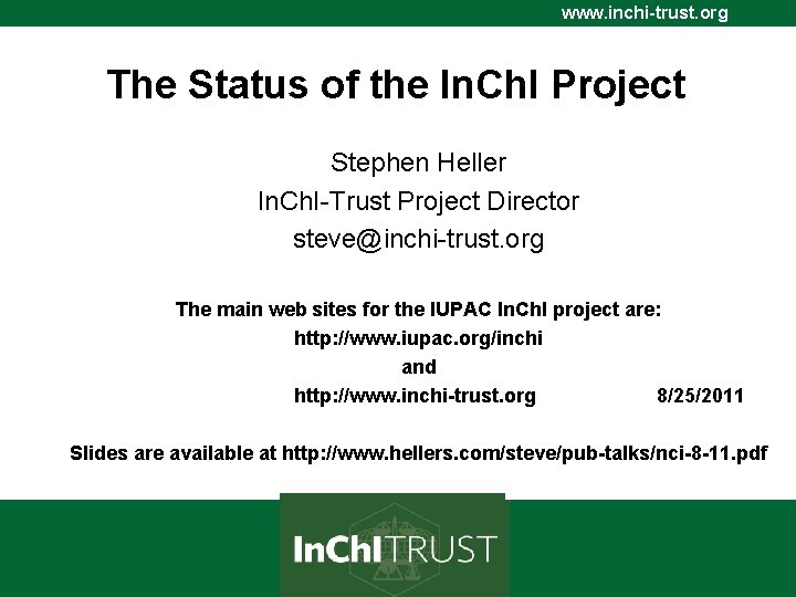 www. inchi-trust. org www. In. Ch. I-Trust. org The Status of the In. Ch.