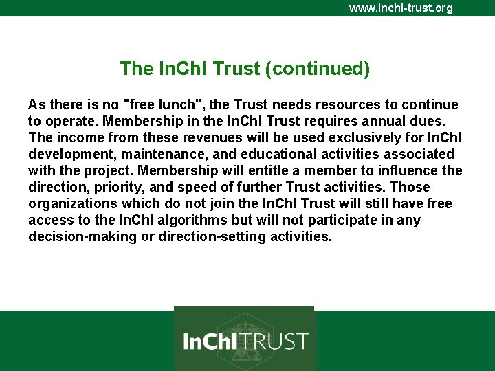www. inchi-trust. org The In. Ch. I Trust (continued) As there is no "free