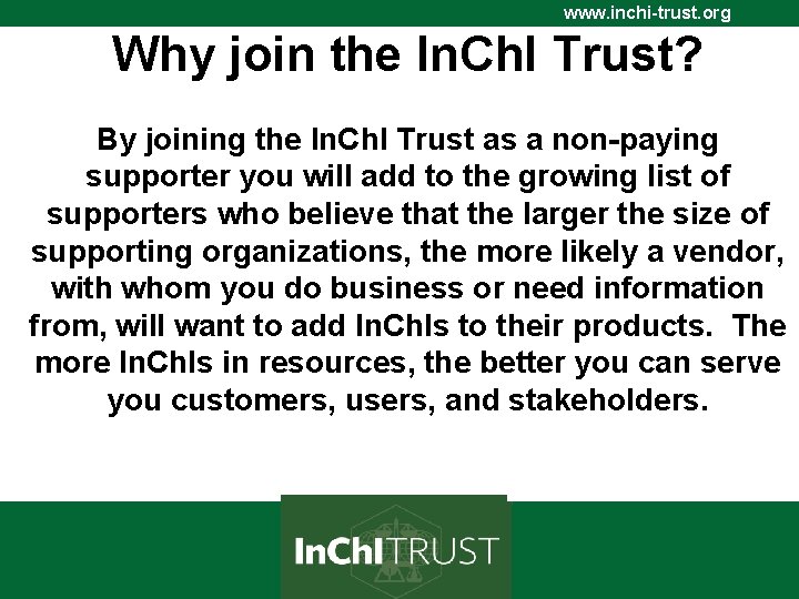 www. inchi-trust. org Why join the In. Ch. I Trust? By joining the In.