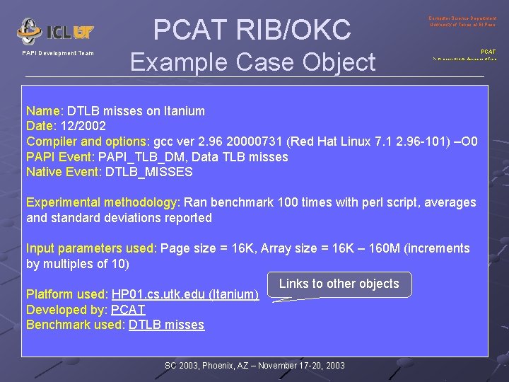PCAT RIB/OKC PAPI Development Team Example Case Object Computer Science Department University of Texas