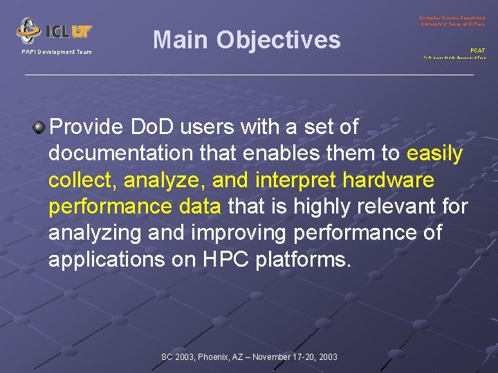 PAPI Development Team Main Objectives Computer Science Department University of Texas at El Paso