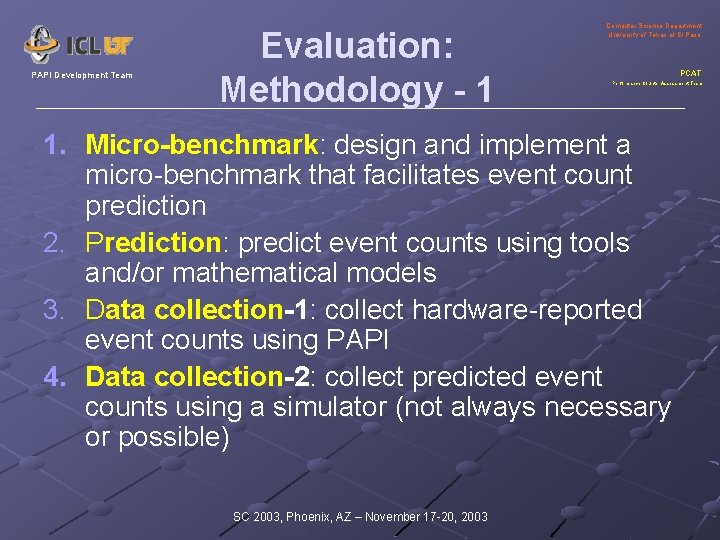 PAPI Development Team Evaluation: Methodology - 1 Computer Science Department University of Texas at