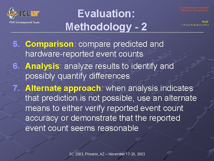 PAPI Development Team Evaluation: Methodology - 2 Computer Science Department University of Texas at