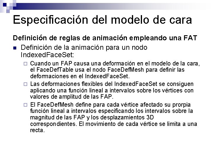 Especificación del modelo de cara Definición de reglas de animación empleando una FAT n