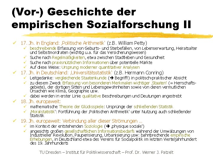 (Vor-) Geschichte der empirischen Sozialforschung II ü 17. Jh. in England: ‚Politische Arithmetik‘ (z.