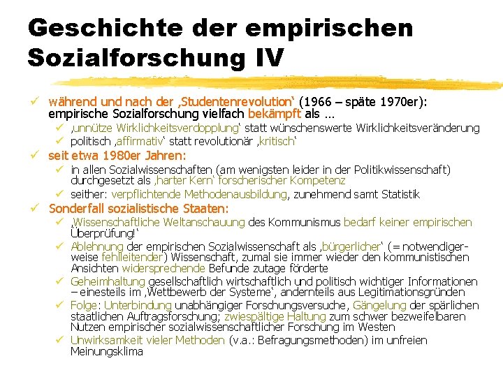 Geschichte der empirischen Sozialforschung IV ü während und nach der ‚Studentenrevolution‘ (1966 – späte