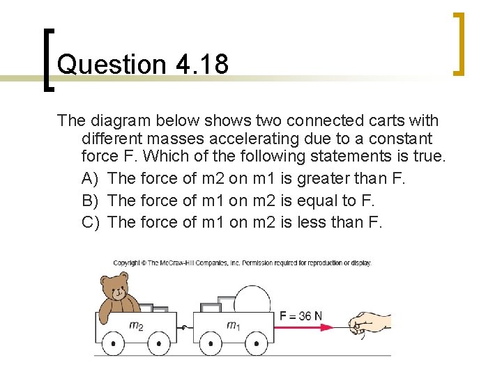 Question 4. 18 The diagram below shows two connected carts with different masses accelerating