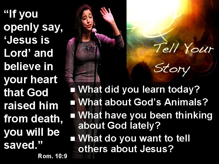 “If you openly say, ‘Jesus is Lord’ and believe in your heart that God