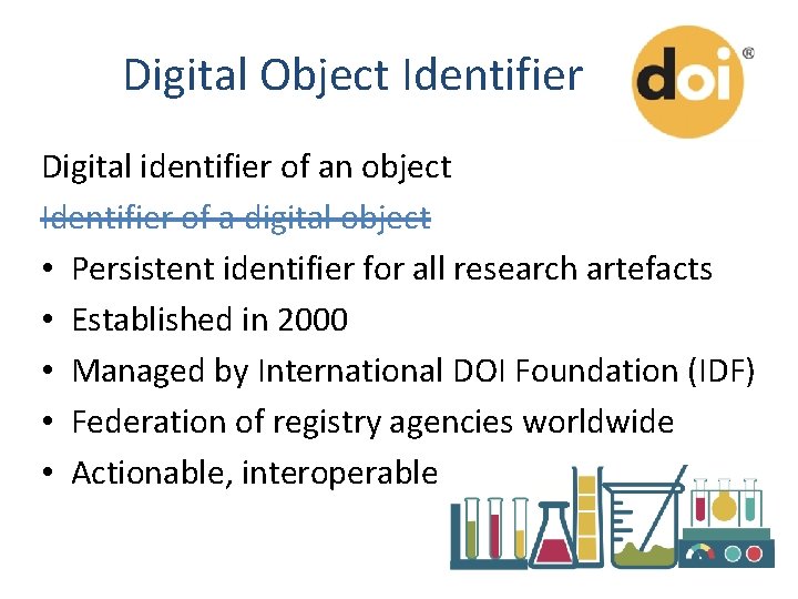 Digital Object Identifier Digital identifier of an object Identifier of a digital object •