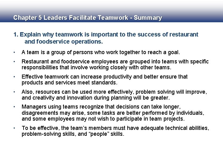 Chapter 5 Leaders Facilitate Teamwork - Summary 1. Explain why teamwork is important to