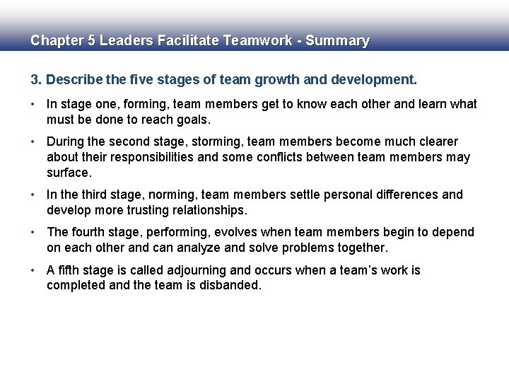 Chapter 5 Leaders Facilitate Teamwork - Summary 3. Describe the five stages of team