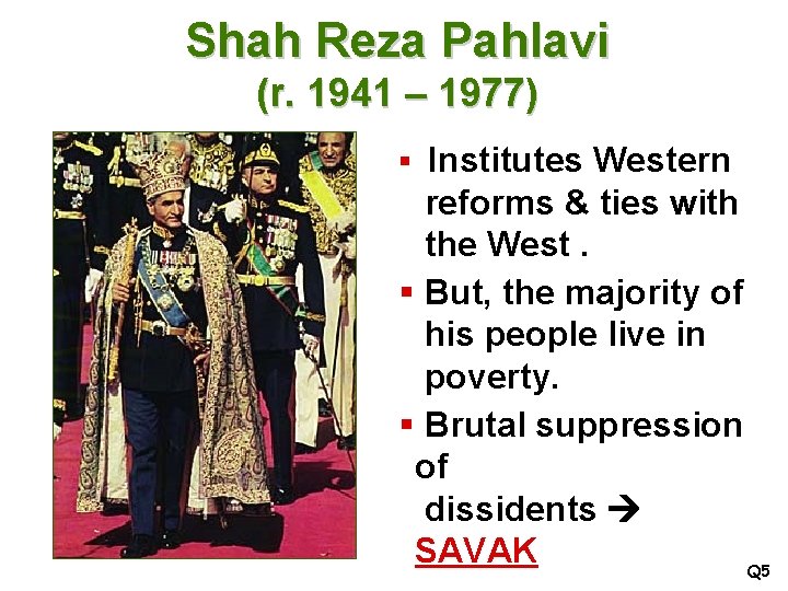 Shah Reza Pahlavi (r. 1941 – 1977) § Institutes Western reforms & ties with