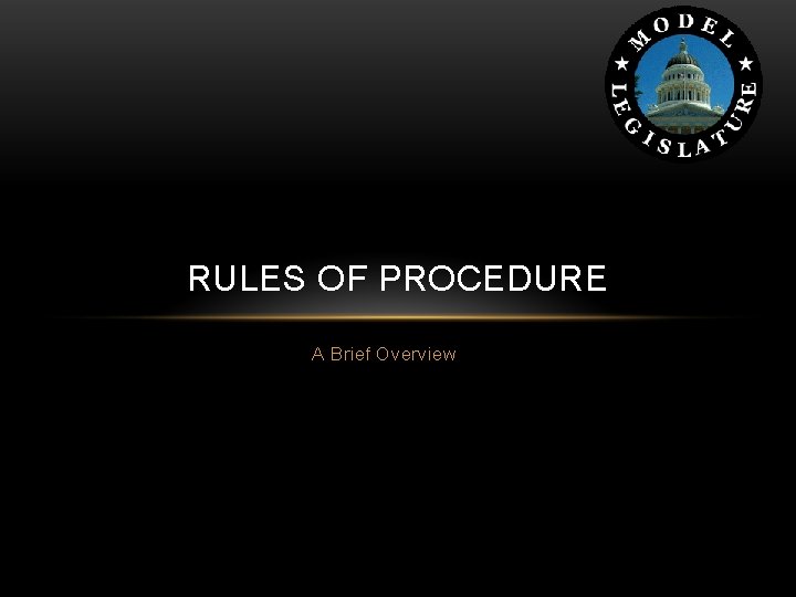 RULES OF PROCEDURE A Brief Overview 