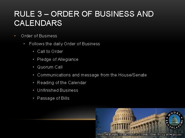 RULE 3 – ORDER OF BUSINESS AND CALENDARS • Order of Business • Follows