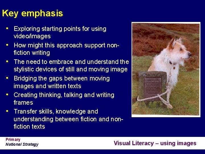 Key emphasis • Exploring starting points for using • • • video/images How might