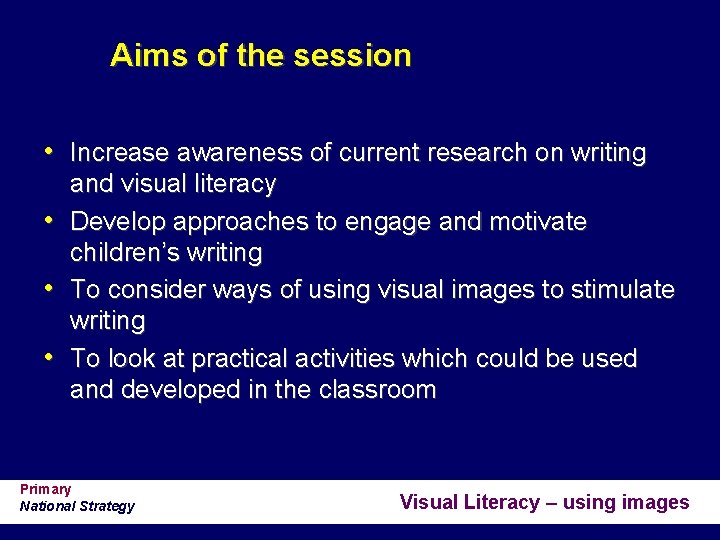 Aims of the session • Increase awareness of current research on writing and visual