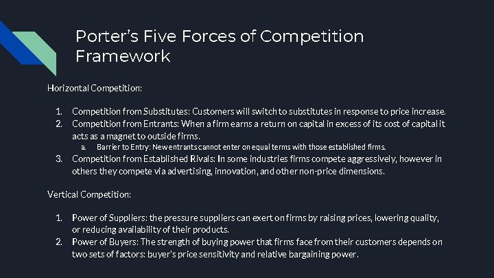 Porter’s Five Forces of Competition Framework Horizontal Competition: 1. 2. Competition from Substitutes: Customers Porter’s Five Forces of Competition Framework Horizontal Competition: 1. 2. Competition from Substitutes: Customers