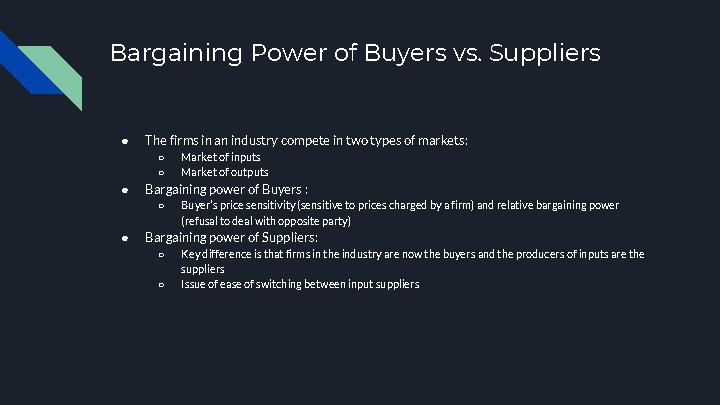 Bargaining Power of Buyers vs. Suppliers ● The firms in an industry compete in Bargaining Power of Buyers vs. Suppliers ● The firms in an industry compete in