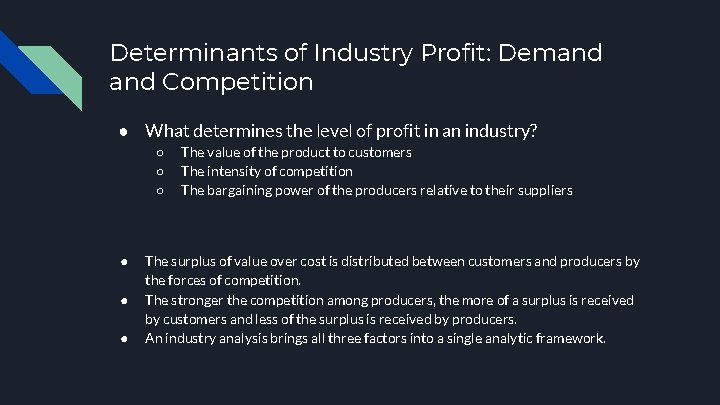 Determinants of Industry Profit: Demand Competition ● What determines the level of profit in Determinants of Industry Profit: Demand Competition ● What determines the level of profit in