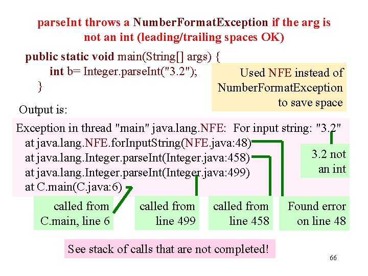 parse. Int throws a Number. Format. Exception if the arg is not an int