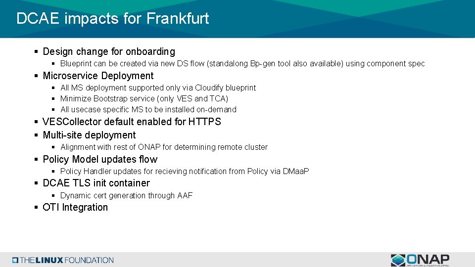 DCAE impacts for Frankfurt § Design change for onboarding § Blueprint can be created