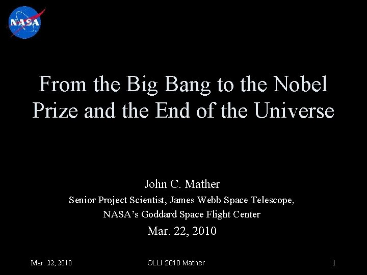 From the Big Bang to the Nobel Prize and the End of the Universe