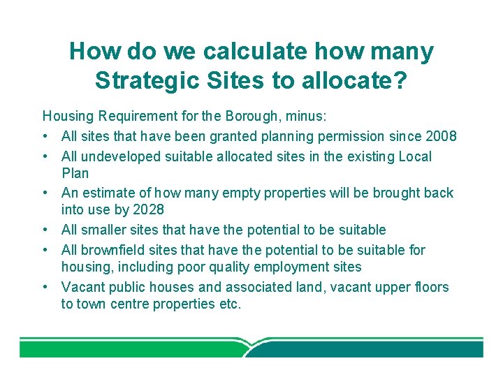 How do we calculate how many Strategic Sites to allocate? Housing Requirement for the