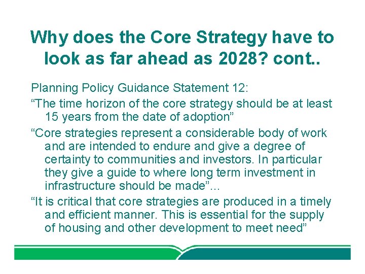 Why does the Core Strategy have to look as far ahead as 2028? cont.
