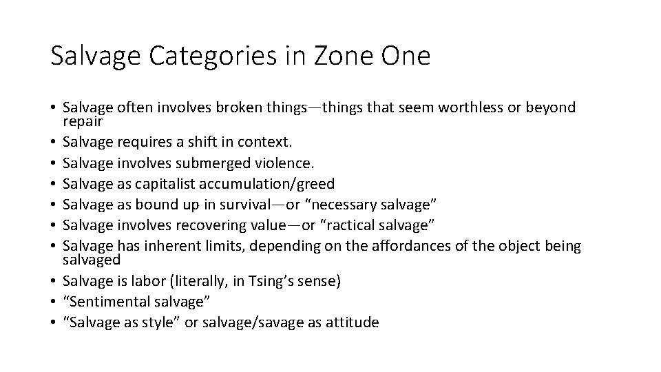 Salvage Categories in Zone One • Salvage often involves broken things—things that seem worthless