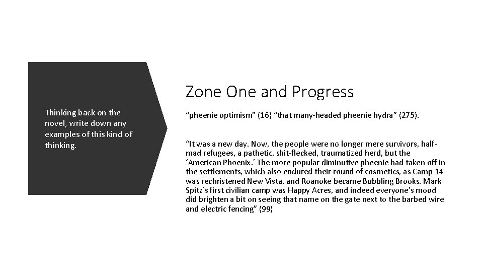 Zone One and Progress Thinking back on the novel, write down any examples of