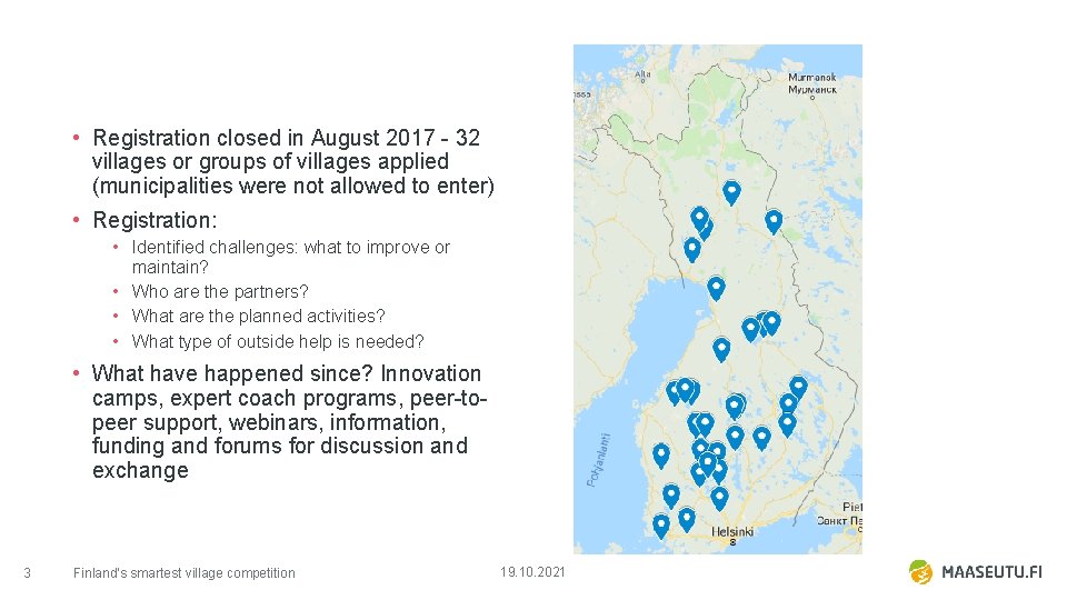  • Registration closed in August 2017 - 32 villages or groups of villages