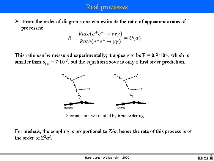 Real processes Ø From the order of diagrams one can estimate the ratio of Real processes Ø From the order of diagrams one can estimate the ratio of