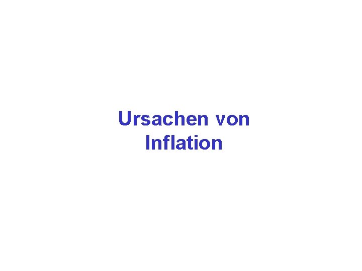 Ursachen von Inflation 