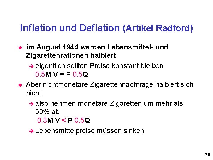 Inflation und Deflation (Artikel Radford) l l im August 1944 werden Lebensmittel- und Zigarettenrationen