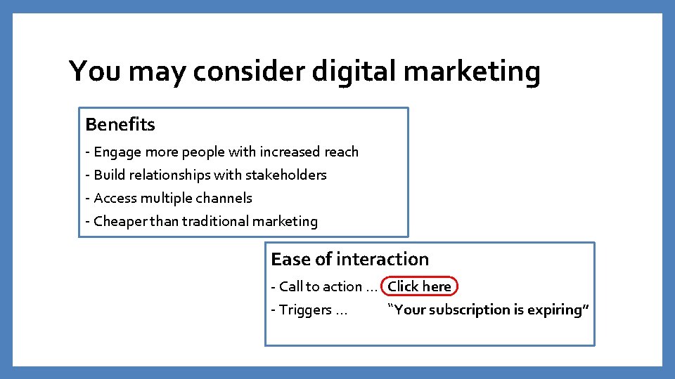 You may consider digital marketing Benefits - Engage more people with increased reach - You may consider digital marketing Benefits - Engage more people with increased reach -