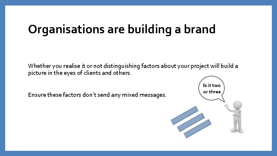 Organisations are building a brand Whether you realise it or not distinguishing factors about Organisations are building a brand Whether you realise it or not distinguishing factors about